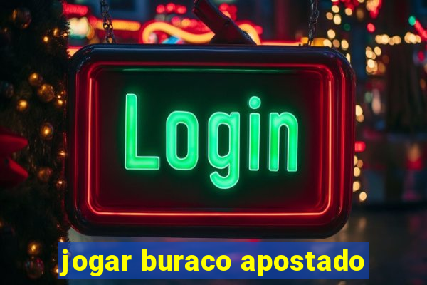 jogar buraco apostado